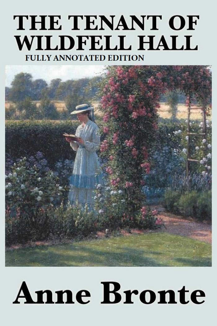 The Tenant of Wildfell Hall Fully Annotated Edition