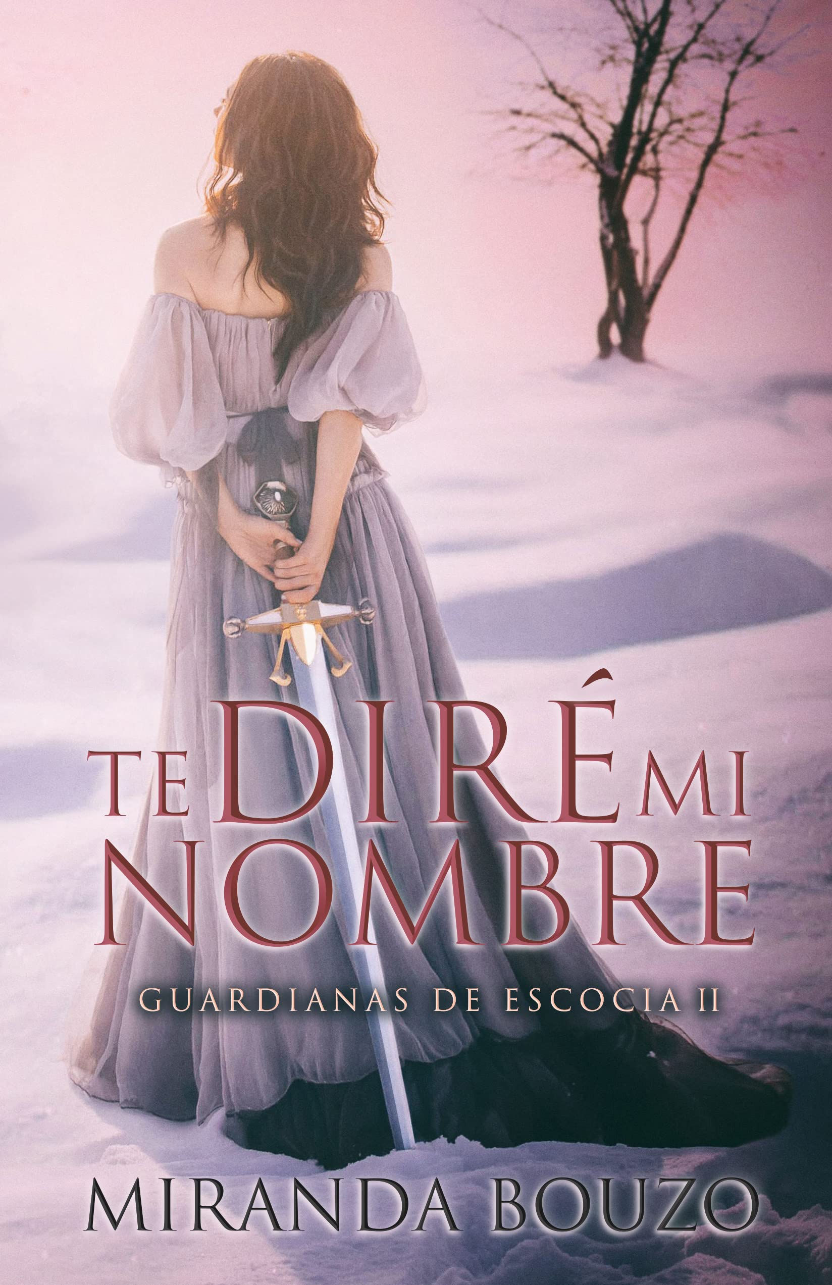 Te diré mi nombre (Guardianas de Escocia nº 2) (Spanish Edition)