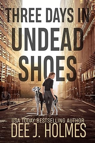 Three Days in Undead Shoes (The Pandora Strain: Zombie Road, #1)