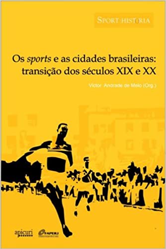 Os sports e as cidades brasileiras: transição dos séculos XIX e XX