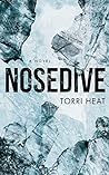 Nosedive by Torri Heat