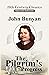 The Pilgrim's Progress: A Readable Modern-Day Version of John Bunyan’s Pilgrim’s Progress :Illustrated Edition