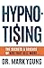 HYPNO-TISING: The Secrets and Science of Ads That Sell More...