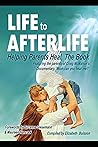 Life to Afterlife - Helping Parents Heal, The Book: The Black and White Edition