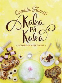 Kaka på kaka: Godare fika året runt (Hardcover)