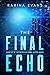 The Final Echo: Book #2 of ...