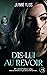 Dis-lui au revoir (Collection Thriller et Suspense psychologique) (French Edition)