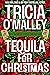 Tequila for Christmas (Alth...