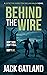 Behind the Wire (Detective Inspector Declan Walsh #9)