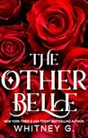 The Other Belle by Whitney G.