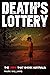 Death's Lottery: A True Sto...