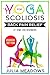 Yoga for Scoliosis Back Pai...