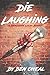 Die Laughing (The Benjamin Kroh Series)