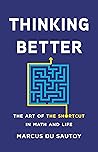 Thinking Better: The Art of the Shortcut in Math and Life
