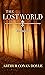 THE LOST WORLD: UNABRIDGED AND ANNOTATED CLASSIC