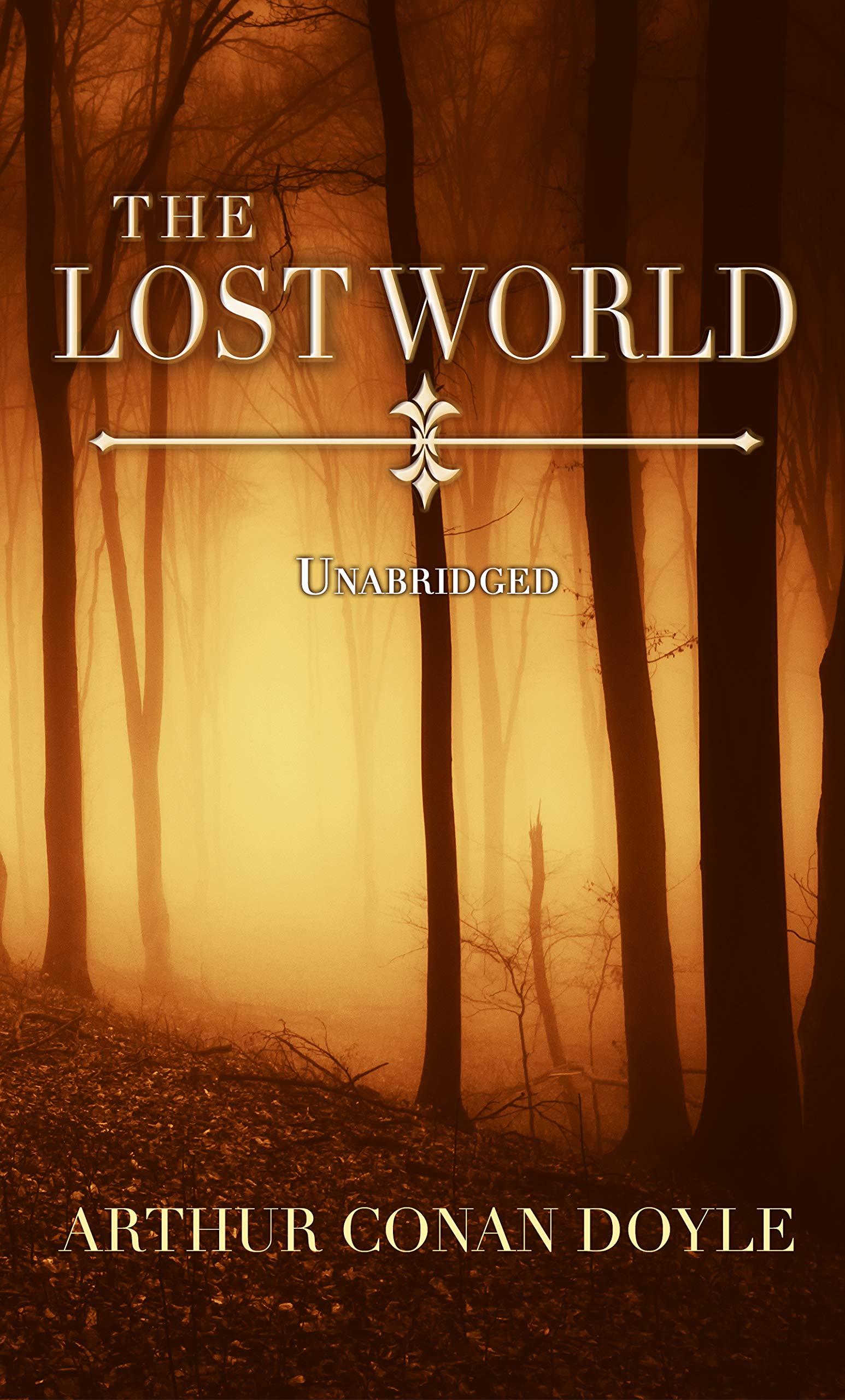 THE LOST WORLD: UNABRIDGED AND ANNOTATED CLASSIC