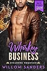 Whiskey Business by Willow Sanders