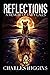 Reflections: A Memoir of Un...