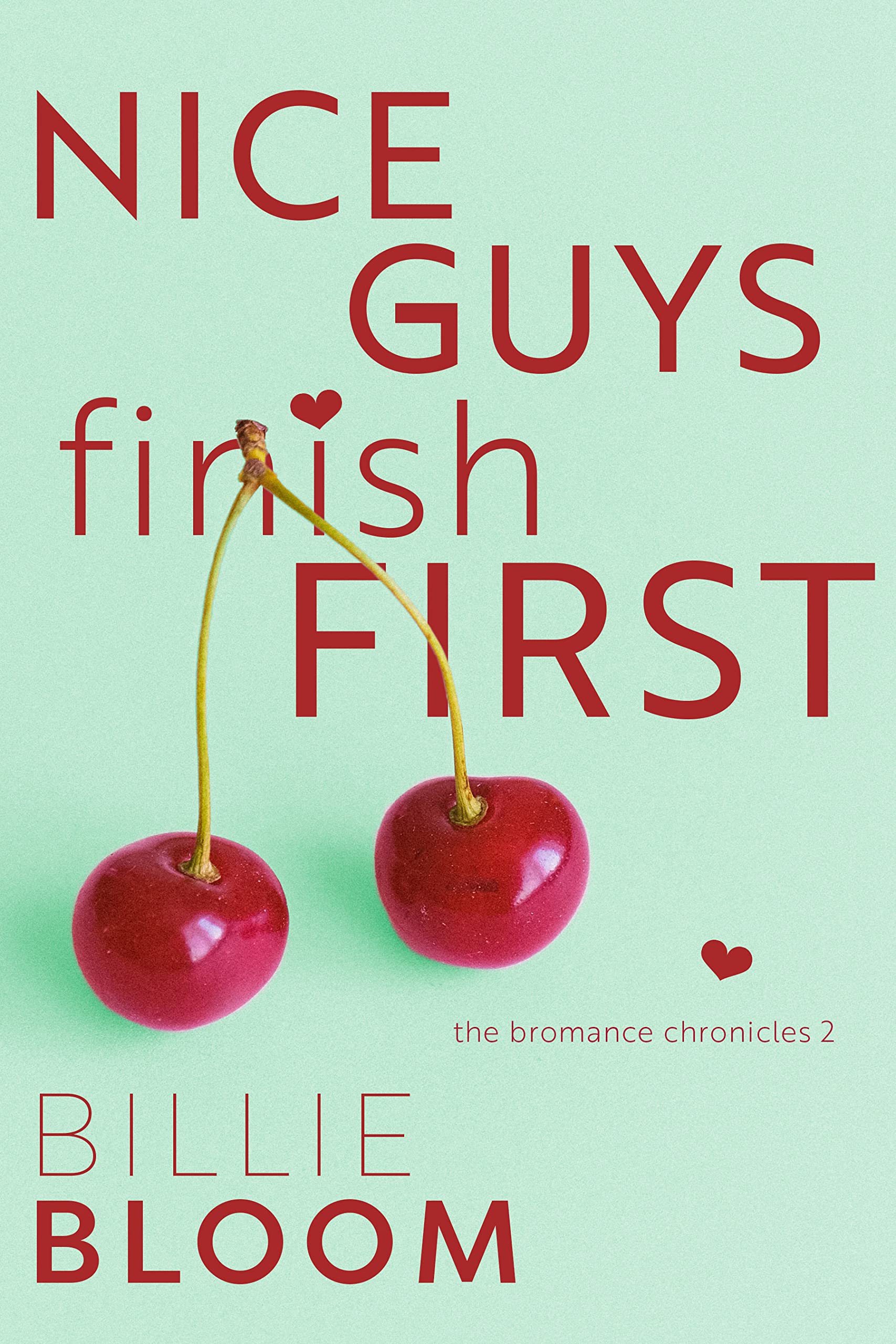 Nice Guys Finish First (Bromance Chronicles, #2)