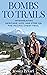 Bombs to Trails: Interweavi...