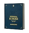 Eternal Echoes: A...