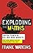 Exploding the Myths - Trading to Win in Bull and Bear Markets: What your broker doesn't know or won't tell you!