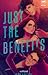 Just The Benefits