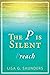 The P is Silent