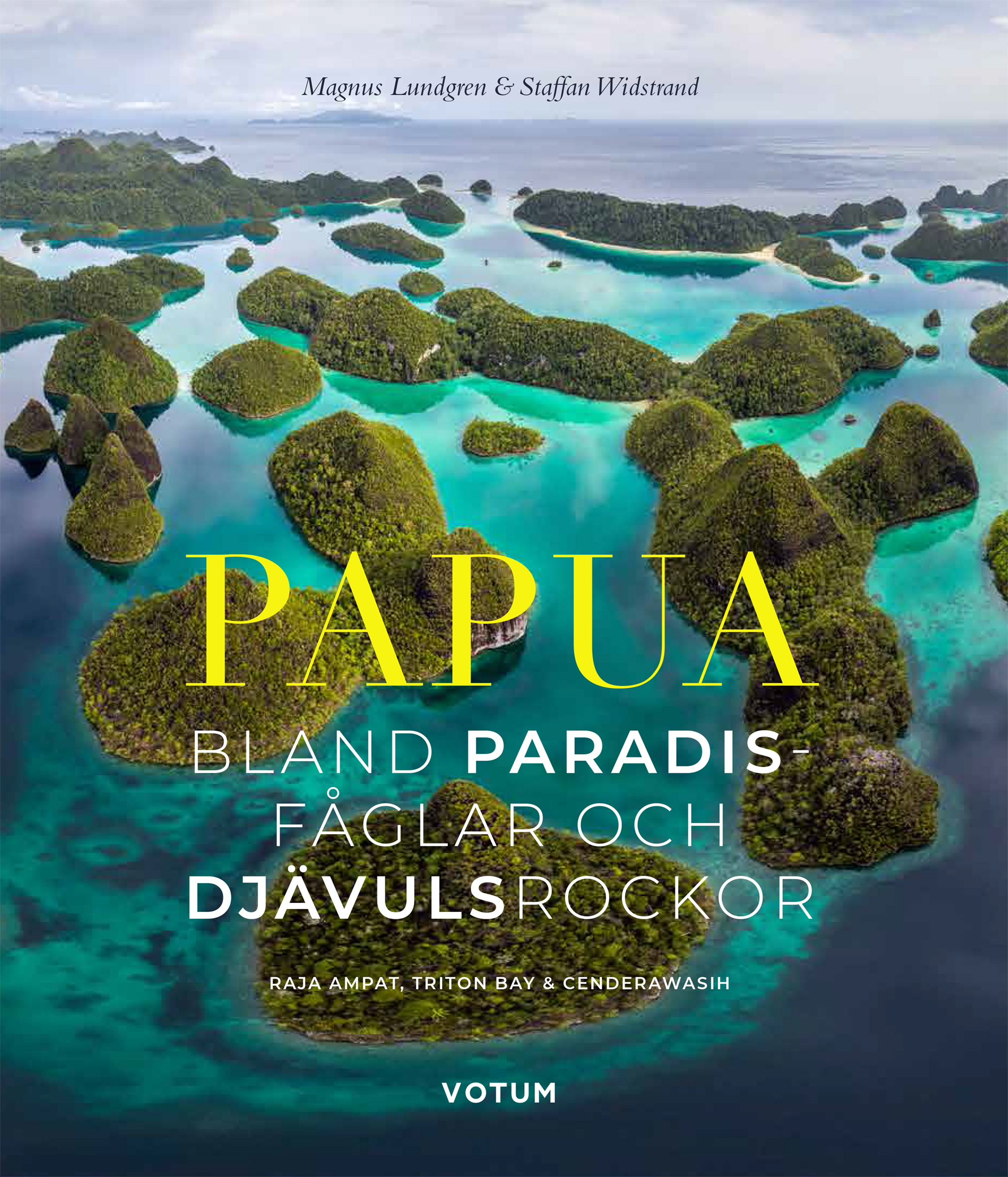 Papua - Bland Paradisfåglar och Djävulsrockor