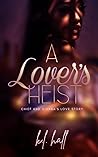 A Lover's Heist: ...
