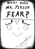 What Does Mr. Person Fear? by Patrick Lauser