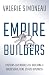 Empire Builders: Systems and Models for Building a Successful Real Estate Business