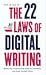 The 22 Laws of Digital Writing: Master the Fundamentals, Build Your Audience, and Scale Yourself Online