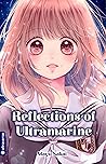 Reflections of ultramarine, Band 1 by Mayu Sakai