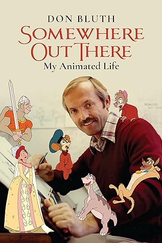 Somewhere Out There: My Animated Life