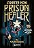 Die Schattenheilerin (The Prison Healer, #1)