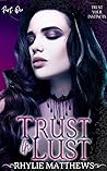 Trust in Lust, Part One (Lust, #1A)