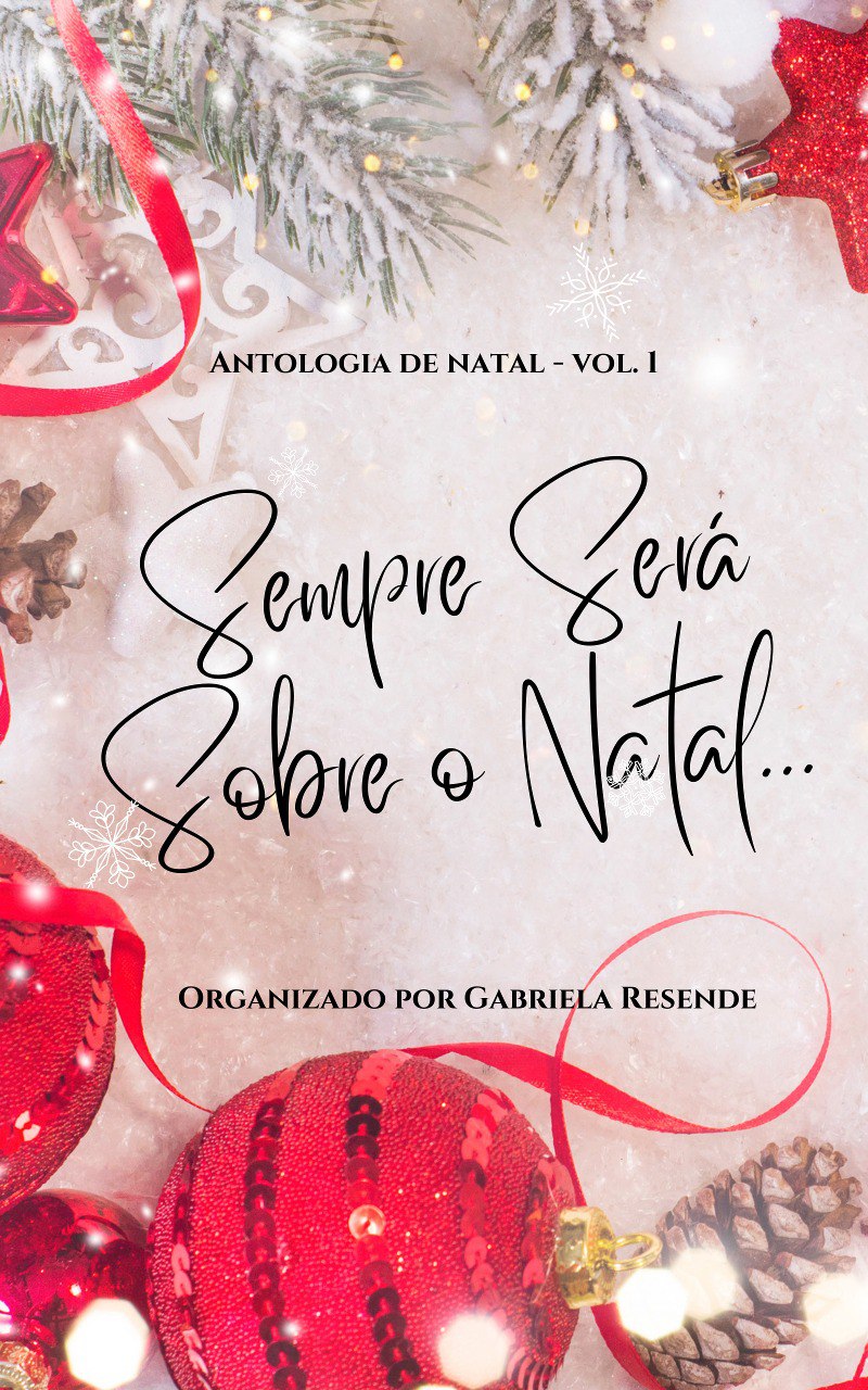 Sempre Será Sobre o Natal... (Antologia de Natal, #1)