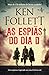 As Espiãs do Dia D by Ken Follett