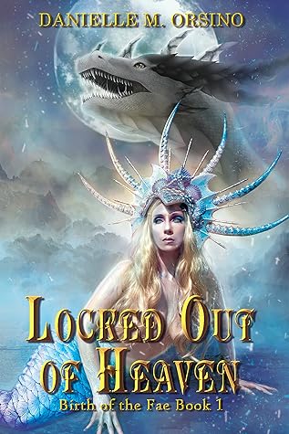 Locked Out of Heaven (Birth of the Fae #1)