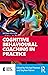 Cognitive Behavioural Coaching in Practice: An Evidence Based Approach (Essential Coaching Skills and Knowledge)