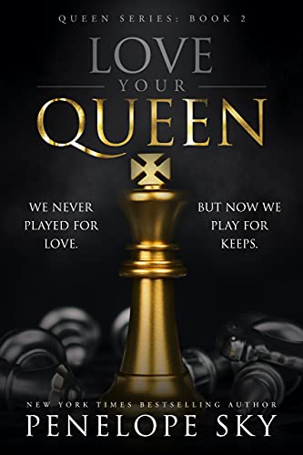 Love Your Queen (Queen, #2)