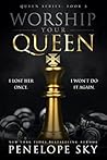 Book cover for Worship Your Queen (Queen, #3)