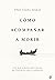 Cómo acompañar a morir. Una guía práctica para doulas del fin... by Ana Vidal Egea