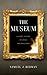 The Museum: A Short History...
