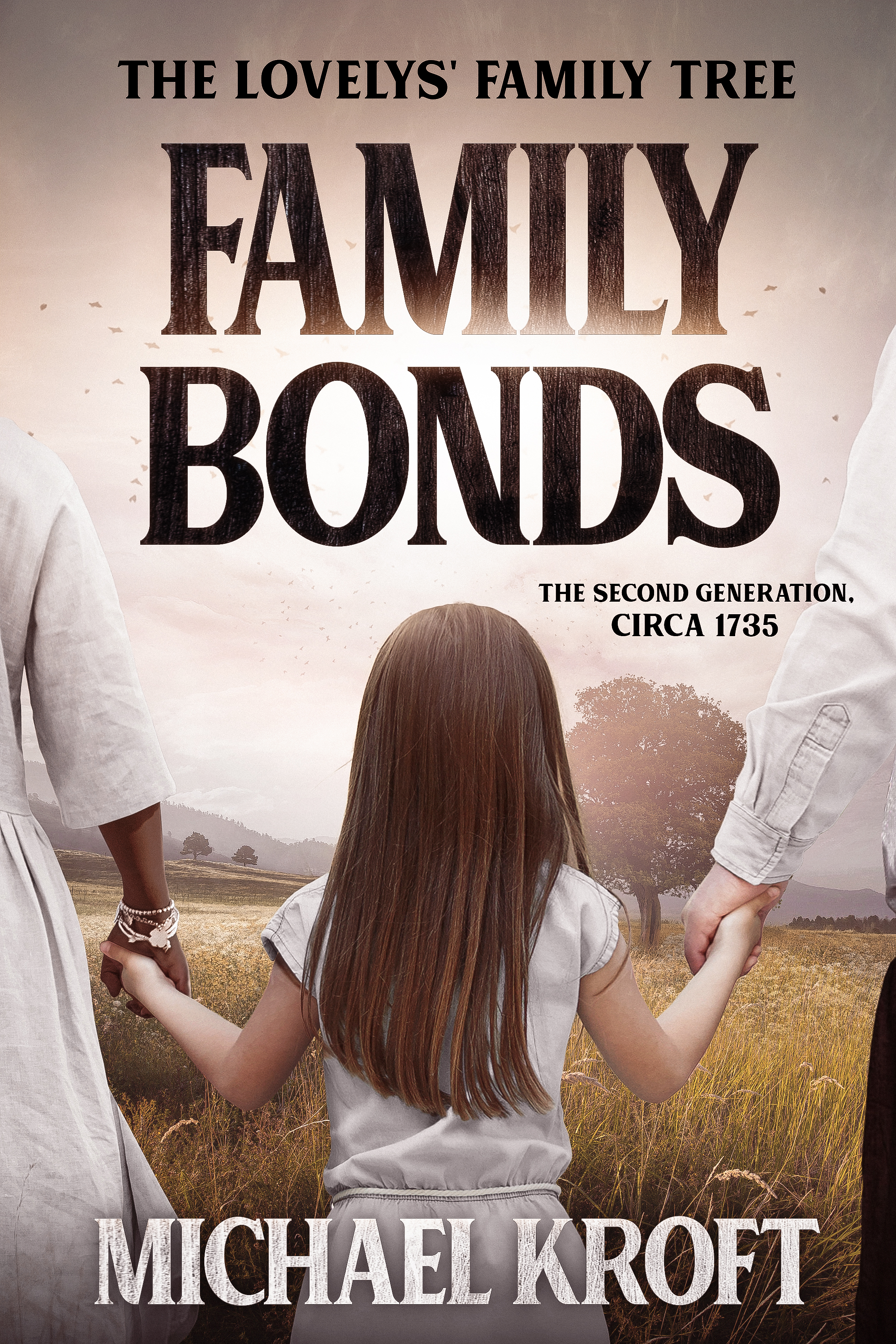 Family Bonds: The Second Generation, Circa 1735 (The Lovelys' Family Tree #2)