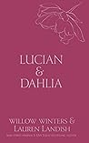 Lucian & Dahlia: ...