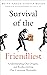 Survival of the Friendliest: Understanding Our Origins and Rediscovering Our Common Humanity