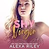 Shy Virgin by Alexa Riley