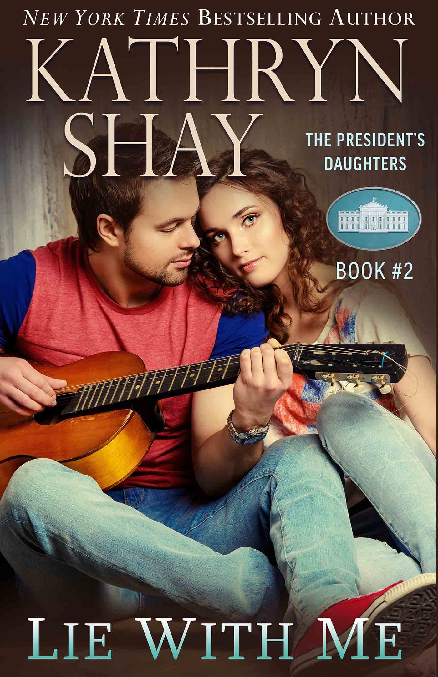 Lie With Me (The President’s Daughters #2)